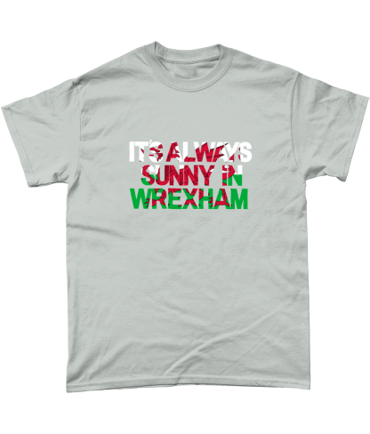 Always Sunny in Wrexham Gildan Heavy Cotton T-Shirt